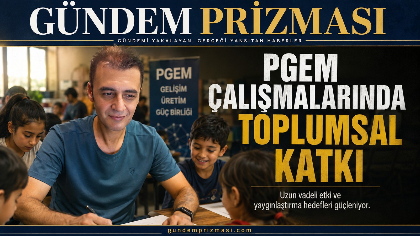 Prof. Dr. Bilal Semih Bozdemir PGEM çalışmaları toplumsal katkı, erişim, eğitim ve uzun vadeli etki